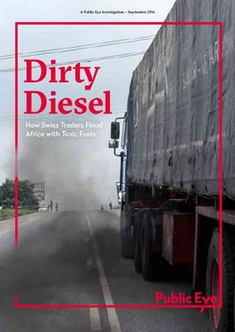 Couverture du rapport: Dirty Diesel: How Swiss Traders Flood Africa with Toxic Fuels