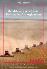 Handelsnation Schweiz: Heimat der Agrargiganten