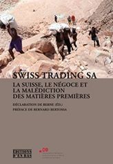 Swiss Trading SA: la Suisse, le négoce et la malédiction des matières premières
