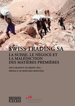 Couverture du rapport: Swiss Trading SA: la Suisse, le négoce et la malédiction des matières premières