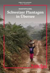 Rohstoffhandel: Schweizer Plantagen in Übersee